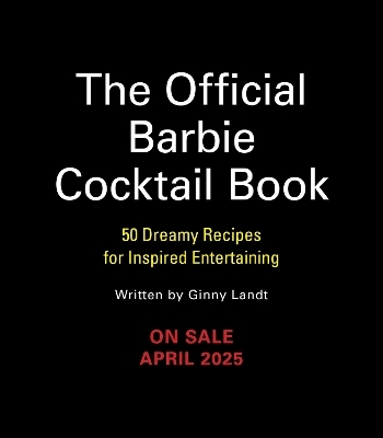 The Official Barbie Cocktail Book - Ginny Landt