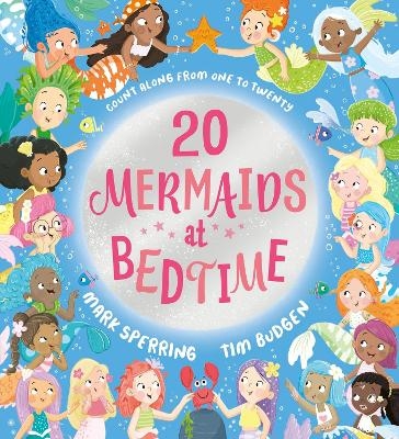 Twenty Mermaids at Bedtime - Mark Sperring