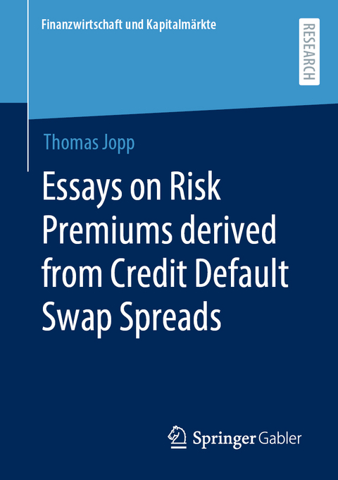 Essays on Risk Premiums derived from Credit Default Swap Spreads - Thomas Jopp