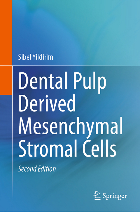 Dental Pulp Derived Mesenchymal Stromal Cells - Sibel Yildirim