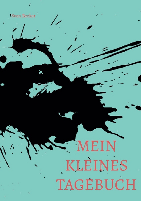 Mein Kleines Tagebuch - Sven Becker