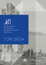 Jahrbuch des Deutschen Archäologischen Instituts 139, 2024 - 