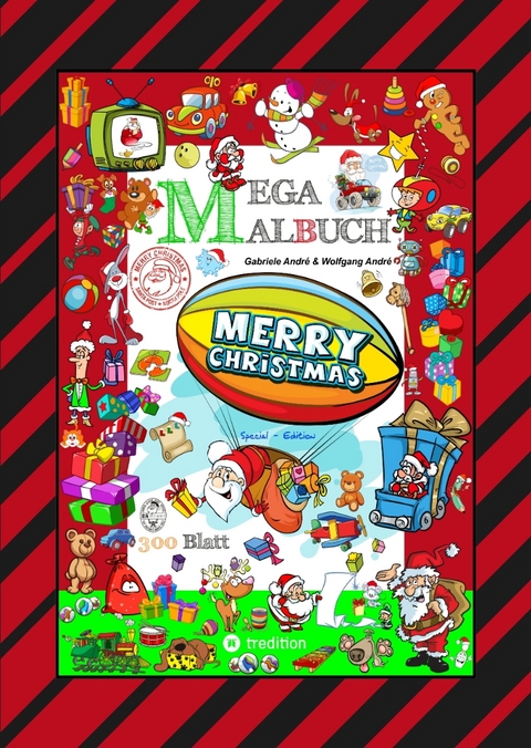 MEGA MALBUCH - 300 SEITEN WUNDERBARE WEIHNACHTSMOTIVE - WITZIGE THEMEN - SANTA CLAUS - SCHNEEMÄNNER - TIERE - Gabriele André, Wolfgang André