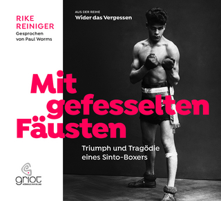 Mit gefesselten Fäusten - Rike Reiniger