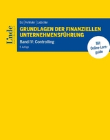 Grundlagen der finanziellen Unternehmensführung, Band IV - Christoph Eisl, Lisa Perkhofer, Heimo Losbichler