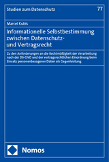 Informationelle Selbstbestimmung zwischen Datenschutz- und Vertragsrecht - Marcel Kubis