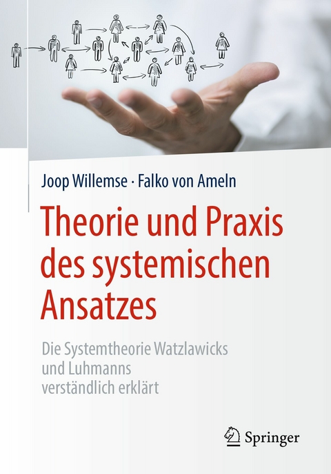 Theorie und Praxis des systemischen Ansatzes - Joop Willemse, Falko Von Ameln