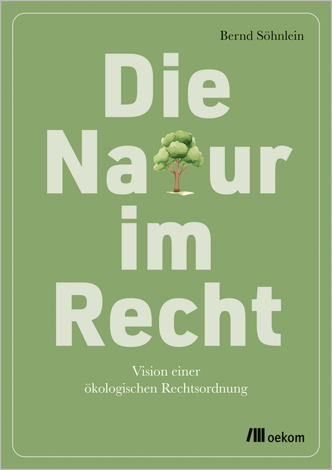 Die Natur im Recht - Bernd Söhnlein