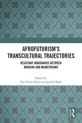 Afrofuturism’s Transcultural Trajectories - 