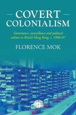 Covert Colonialism - Florence Mok