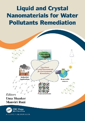 Liquid and Crystal Nanomaterials for Water Pollutants Remediation - 