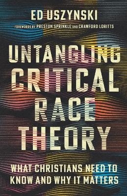 Untangling Critical Race Theory - Ed Uszynski