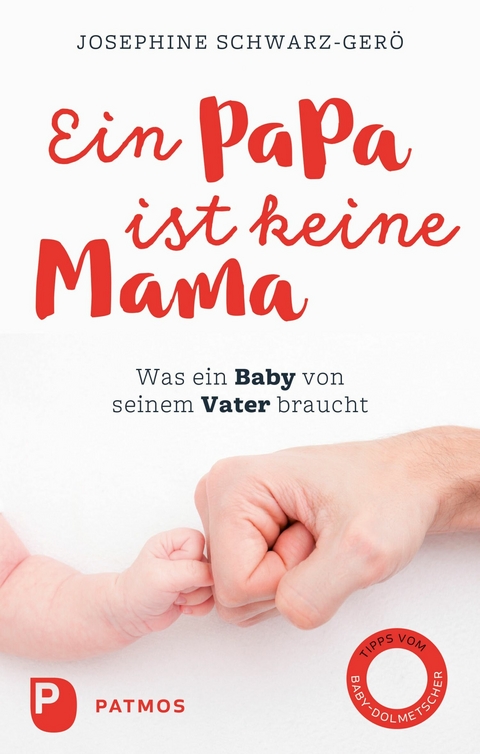 Ein Papa ist keine Mama - Josephine Schwarz-Gerö