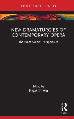 New Dramaturgies of Contemporary Opera - 