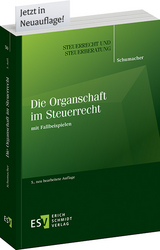 Die Organschaft im Steuerrecht - Schumacher, Peter