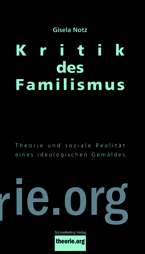 Kritik des Familismus - Gisela Notz