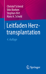 Leitfaden Herztransplantation - Schmid, Christof; Boeken, Udo; Hirt, Stephan; Scheld, Hans H.