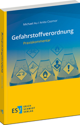 Gefahrstoffverordnung - Au, Michael; Csomor, Anita