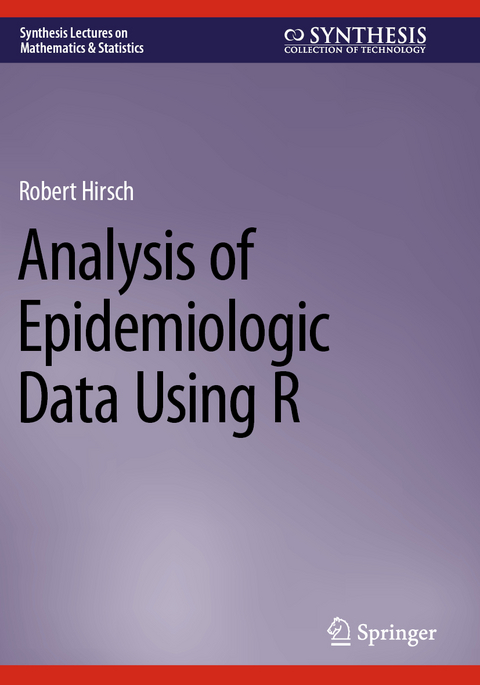 Analysis of Epidemiologic Data Using R - Robert Hirsch