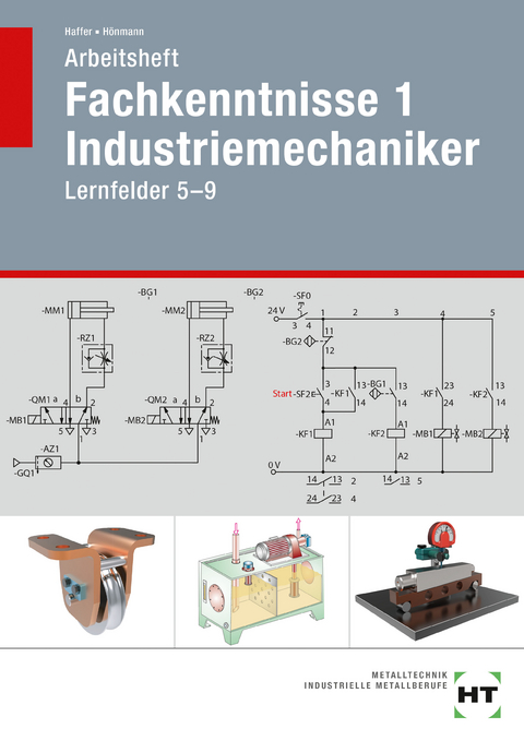 Arbeitsheft Fachkenntnisse 1 Industriemechaniker - Reiner Haffer, Robert Hönmann