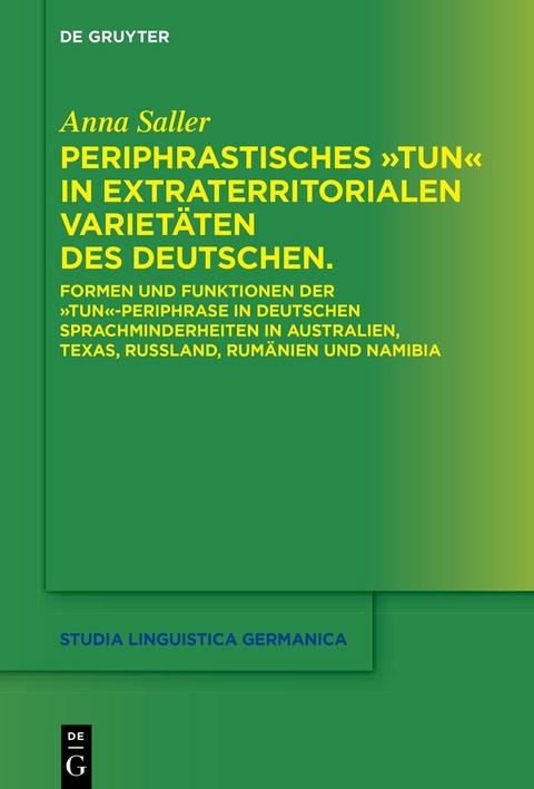 Periphrastisches "tun" in extraterritorialen Varietäten des Deutschen. - Anna Saller