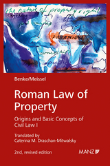 Roman Law of Property - Benke, Nikolaus; Meissel, Franz-Stefan