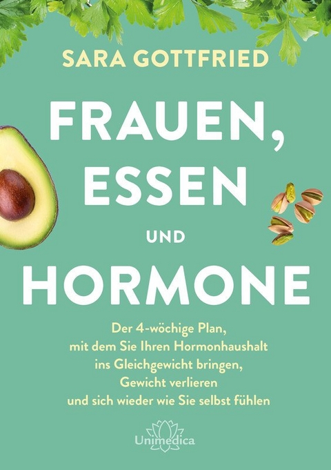 Frauen, Essen und Hormone - Sara Gottfried