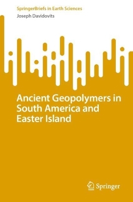 Ancient Geopolymers in South America and Easter Island - Joseph Davidovits