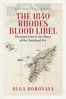 The 1840 Rhodes Blood Libel - Olga Borovaya