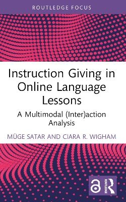 Instruction Giving in Online Language Lessons - Müge Satar, Ciara R. Wigham