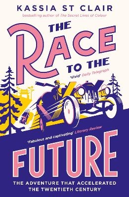 The Race to the Future - Kassia St Clair