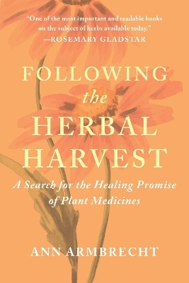 Following the Herbal Harvest - Ann Armbrecht