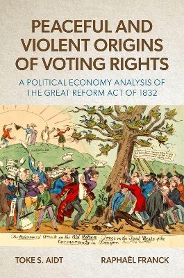 Peaceful and Violent Origins of Voting Rights - Toke S. Aidt, Raphaël Franck