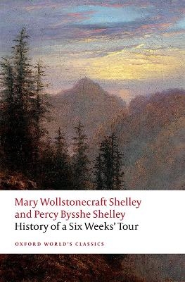 History of A Six Weeks' Tour -  Wollstonecraft Shelley,  Bysshe Shelley