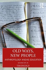 Old Ways, New People - Ingold, Tim