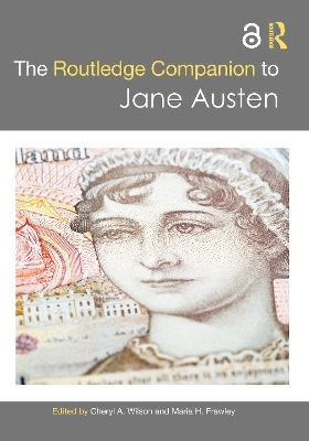 The Routledge Companion to Jane Austen - 