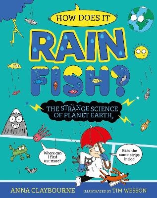 Strange Science: How does it Rain Fish? The Strange Science of Planet Earth - Anna Claybourne