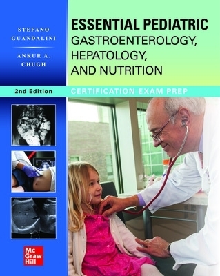 Essential Pediatric Gastroenterology, Hepatology, and Nutrition, Second Edition - Stefano Guandalini