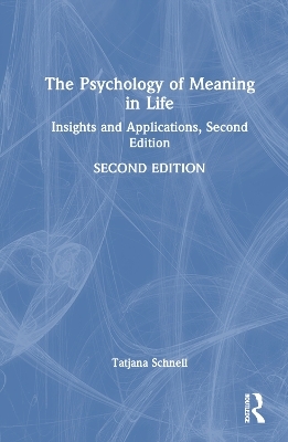 The Psychology of Meaning in Life - Tatjana Schnell