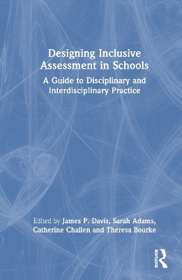 Designing Inclusive Assessment in Schools - 