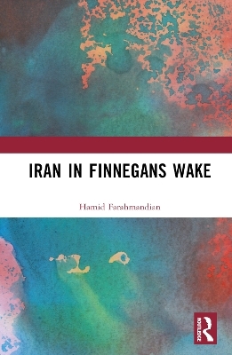 Iran in Finnegans Wake - Hamid Farahmandian