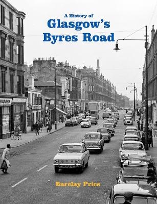 A History of Glasgow's Byres Road - Barclay Price