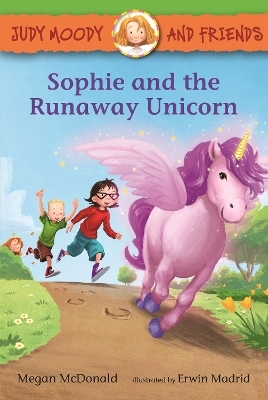 Judy Moody and Friends: Sophie and the Runaway Unicorn - Megan McDonald