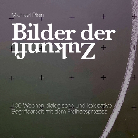 Bilder der Zukunft - Michael Plein