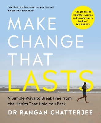 Make Change That Lasts - Dr Rangan Chatterjee