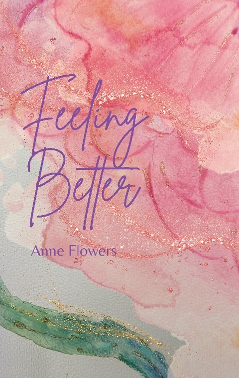 Feeling Better - Anne Flowers