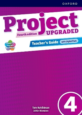 Project Fourth Edition Upgraded: Level 4: Teacher's Guide with Digital Pack