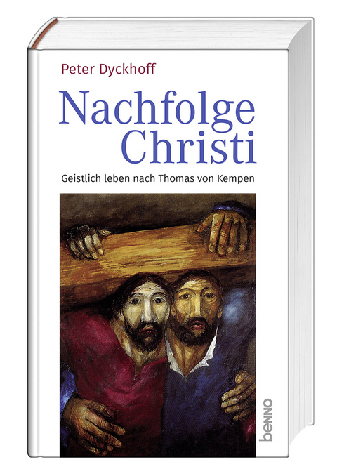 Nachfolge Christi - Peter Dyckhoff