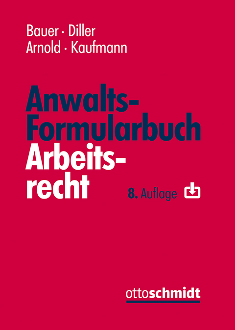 Anwalts-Formularbuch Arbeitsrecht - 