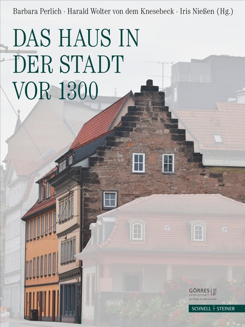 Das Haus in der Stadt vor 1300 - 